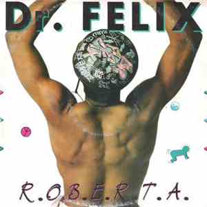 Dr. Felix - R.O.B.E.R.T.A. download flac mp3