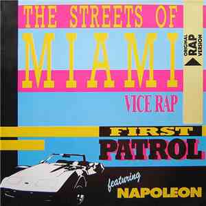 First Patrol Featuring Napoleon - The Streets Of Miami (Vice Rap) download flac mp3
