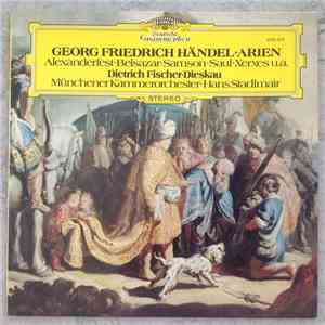 Georg Friedrich Händel - Dietrich Fischer-Dieskau, Münchener Kammerorchester, Hans Stadlmair - Arien (Alexanderfest • Belsazar • Samson • Saul • Xerxes U.a.) download flac mp3