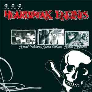 Heartbreak Engines - Good Drinks, Good Butts, Good Fellows download flac mp3
