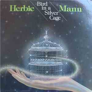 Herbie Mann - Bird In A Silver Cage download flac mp3