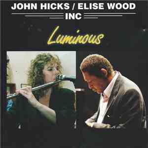 John Hicks, Elise Wood, John Hicks / Elise Wood, Inc. - Luminous download flac mp3