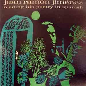 Juan Ramón Jiménez - Reading His Poetry In Spanish download flac mp3