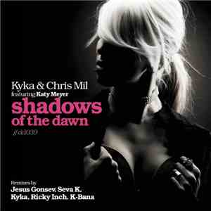 Kyka & Chris Mil featuring Katy Meyer - Shadows Of The Dawn download flac mp3