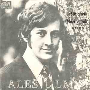 Marie Rottrová / Aleš Ulm - Ještě Chvíli / Muži Z Lodí download flac mp3