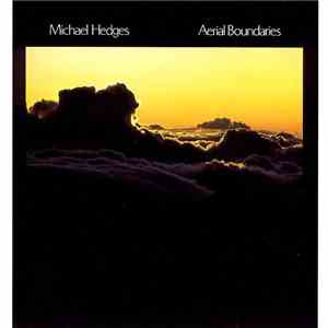 Michael Hedges - Aerial Boundaries download flac mp3
