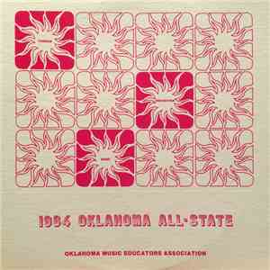 Oklahoma All-State Orchestra, Oklahoma All-State Band, Oklahoma All-State Chorus - 1984 Oklahoma All-State download flac mp3