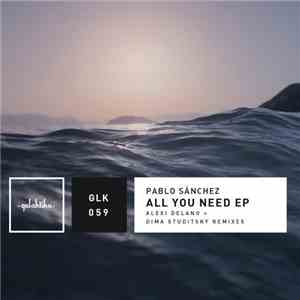 Pablo Sánchez - All You Need EP download flac mp3