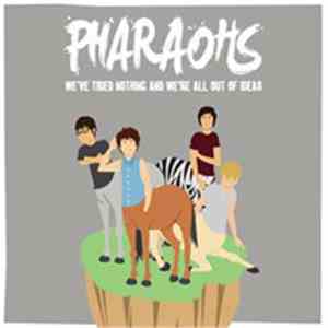 Pharaohs - We've Tried Nothing And We're All Out Of Ideas download flac mp3