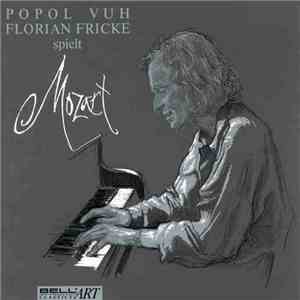 Popol Vuh / Florian Fricke - Spielt Mozart download flac mp3