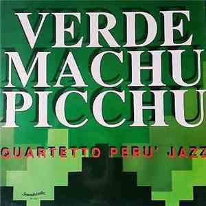 Quartetto Perù Jazz - Verde Machu Picchu download flac mp3