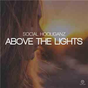 Social Hooliganz - Above The Lights download flac mp3