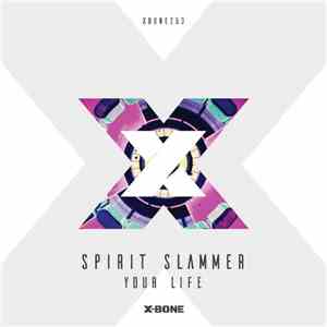Spirit Slammer - Your Life download flac mp3