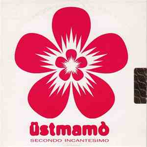 Üstmamò - Secondo Incantesimo download flac mp3