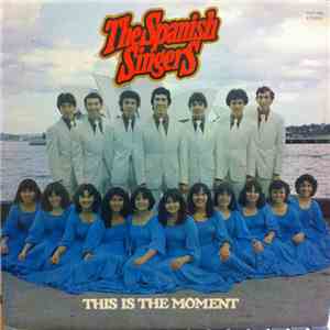 The Spanish Singers - This Is The Moment download flac mp3