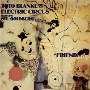 Toto Blanke's Electric Circus Featuring Stu Goldberg - Friends download flac mp3