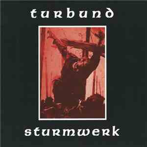 Turbund Sturmwerk - Turbund Sturmwerk download flac mp3