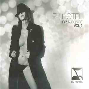 Various - El Hotel Pacha Ibiza Lounge (Vol 2) download flac mp3