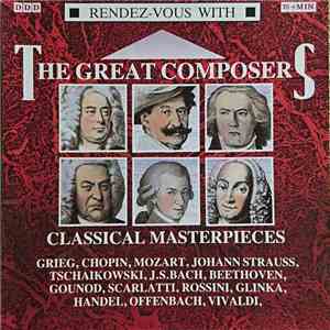 Various - Rendez-Vous With The Great Composers download flac mp3