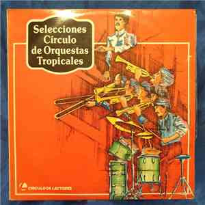Various - Selecciones Circulo De Orquestas Tropicales download flac mp3