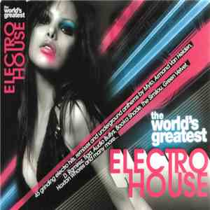 Various - The World's Greatest Electro House download flac mp3