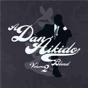 A Dan Aikido Blend - Volume 2 download flac mp3