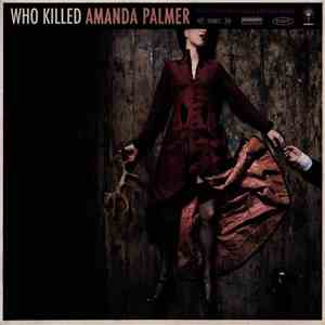 Amanda Palmer - Who Killed Amanda Palmer download flac mp3