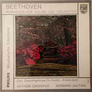 Beethoven, Arthur Grumiaux, Bernard Haitink, Das Concertgebouw-Orchester, Amsterdam - Romanzen Für Violine Und Orchester download flac mp3