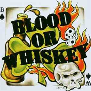 Blood Or Whiskey - Blood Or Whiskey download flac mp3