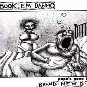 Book 'Em Danno - Papa's Gone & Got A Brand New Disease download flac mp3