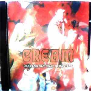 Cream  - Oakland Day Final Remasters download flac mp3
