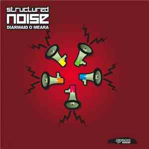 Diarmaid O'Meara - Structured Noise download flac mp3