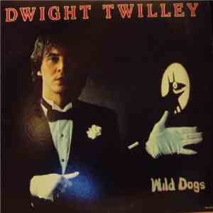 Dwight Twilley - Wild Dogs download flac mp3