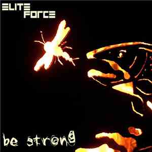 Elite Force - Be Strong download flac mp3