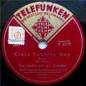 Fud Candrix Und Sein Orchester - Cross Country Hop / Nagasaki download flac mp3
