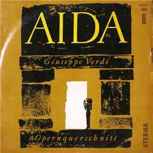 Giuseppe Verdi - Aida (Opernquerschnitt) download flac mp3