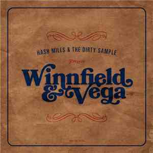 Hash Mills & The Dirty Sample Present Winnfield & Vega - Winnfield & Vega flac mp3 download