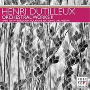 Henri Dutilleux - Hans Graf • Bordeaux Aquitaine National Orchestra - Orchestral Works II download flac mp3