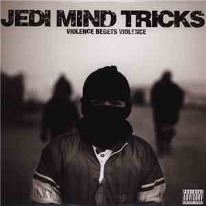 Jedi Mind Tricks - Violence Begets Violence download flac mp3
