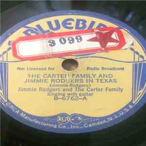 Jimmie Rodgers And The Carter Family / Monroe Brothers - The Carter Family And Jimmie Rodgers In Texas / Where Is My Sailor Boy? download flac mp3
