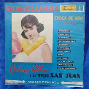 Johnny Albino y Su Trio San Juan - Quinceañera Época De Oro Vol. IV download flac mp3
