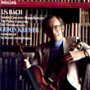 J.S. Bach - Gidon Kremer, Academy Of St. Martin-In-The-Fields - Double Concerto • The Violin Concertos download flac mp3