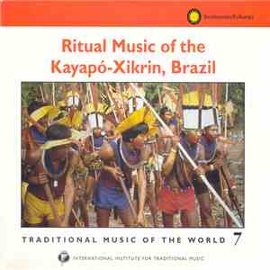 Kayapó-Xikrin - Ritual Music Of The Kayapó-Xikrin, Brazil download flac mp3