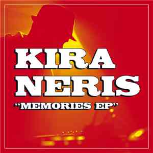 Kira Neris - Memories EP download flac mp3