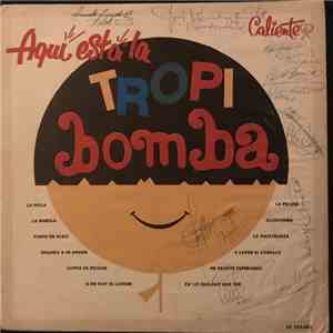 La Tropibomba - Aqui Está La Tropibomba download flac mp3