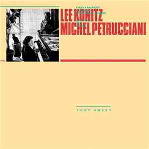 Lee Konitz / Michel Petrucciani - Toot Sweet download flac mp3