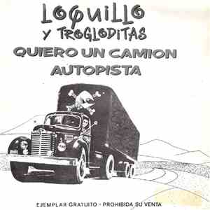Loquillo Y Trogloditas - Quiero Un Camion / Autopista download flac mp3