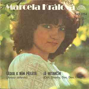 Marcela Králová - Láska K Nám Přilétá (Amour Défendu) / Já Netančím (Och, Shooby, Doo, Doo, Lang) download flac mp3