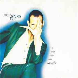 Matt Goss - If You Were Here Tonight download flac mp3