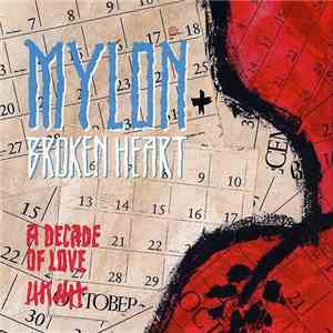 Mylon + Broken Heart - A Decade Of Love download flac mp3
